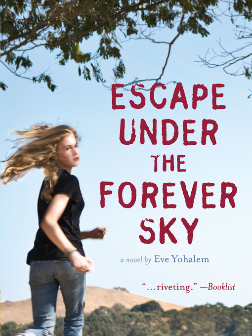 Escape under the forever sky : a novel